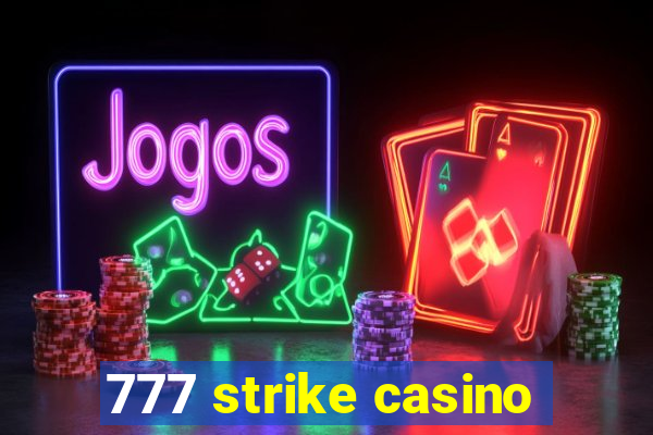 777 strike casino