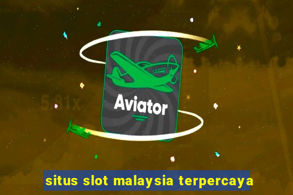 situs slot malaysia terpercaya