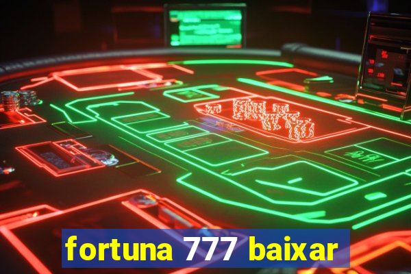 fortuna 777 baixar