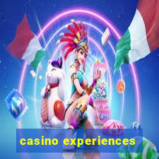 casino experiences