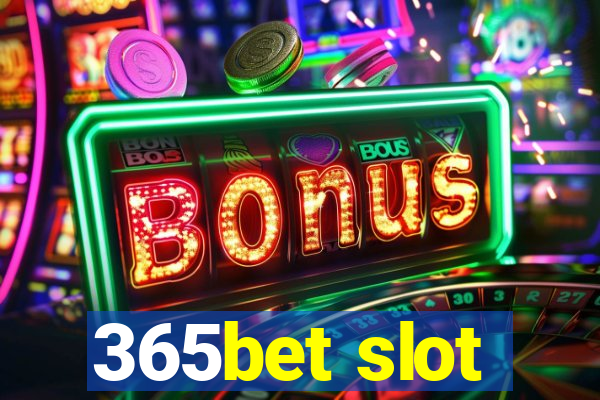 365bet slot