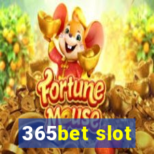 365bet slot