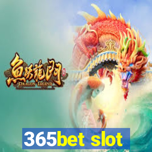 365bet slot