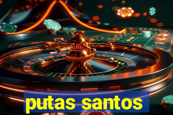 putas santos