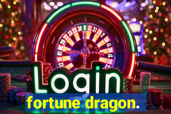 fortune dragon.