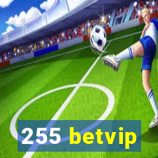 255 betvip