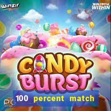 100 percent match casino bonuses