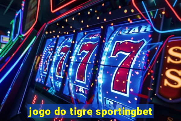 jogo do tigre sportingbet