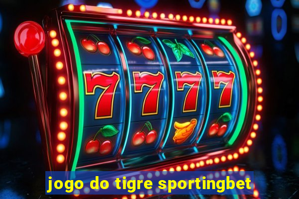 jogo do tigre sportingbet