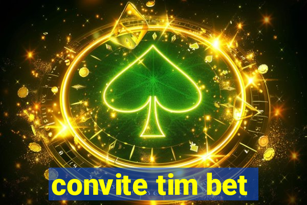 convite tim bet