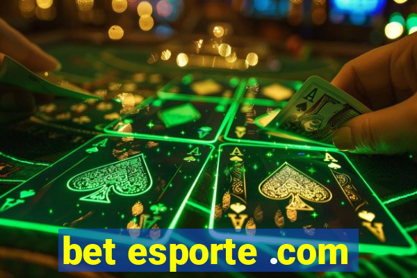 bet esporte .com