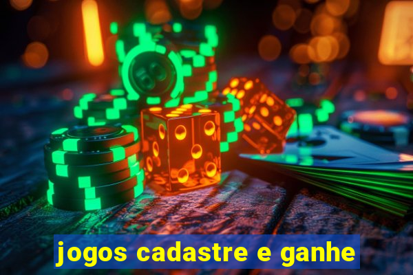 jogos cadastre e ganhe