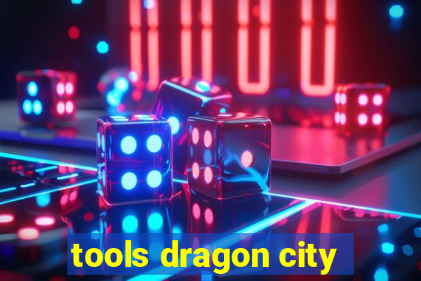 tools dragon city