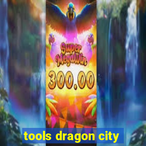 tools dragon city