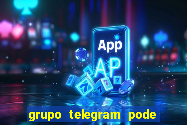 grupo telegram pode tudo gay