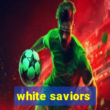 white saviors