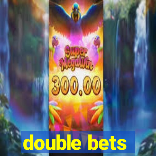 double bets