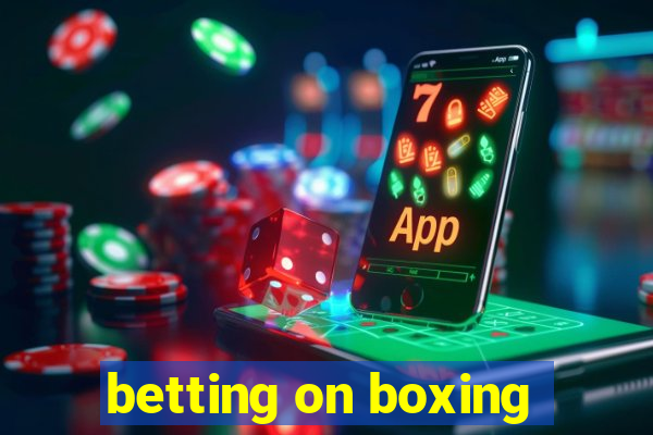 betting on boxing