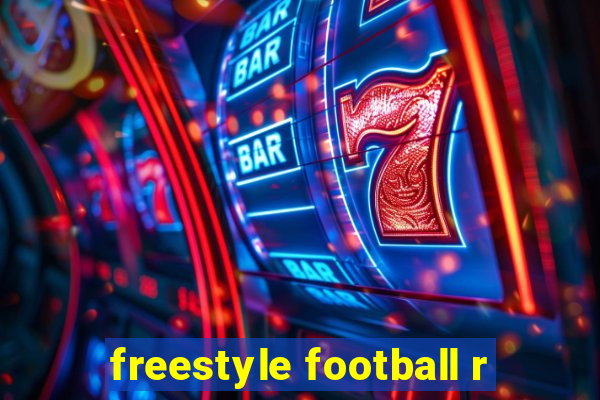 freestyle football r