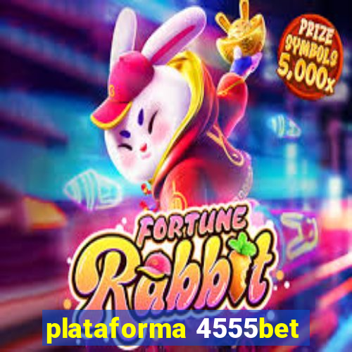 plataforma 4555bet