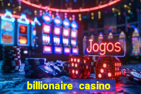 billionaire casino slot games