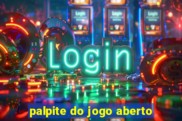 palpite do jogo aberto