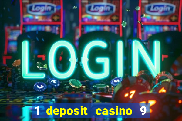 1 deposit casino 9 masks of fire