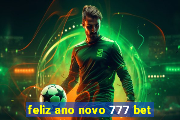 feliz ano novo 777 bet