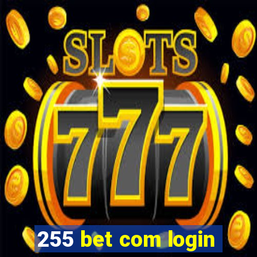 255 bet com login