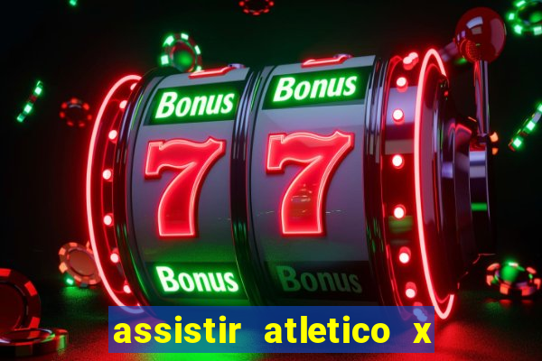 assistir atletico x botafogo futemax