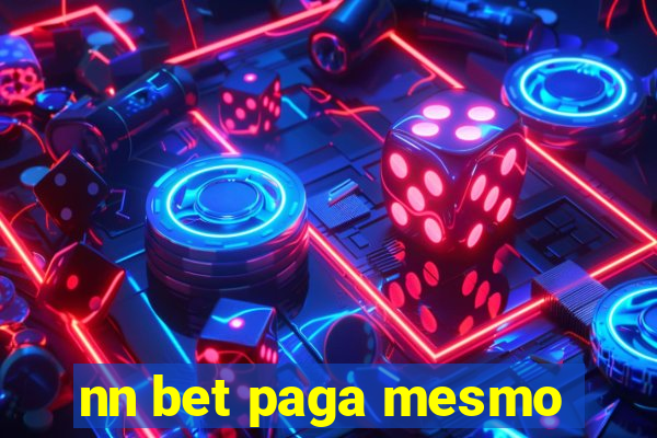 nn bet paga mesmo