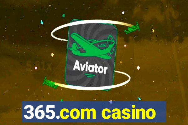 365.com casino