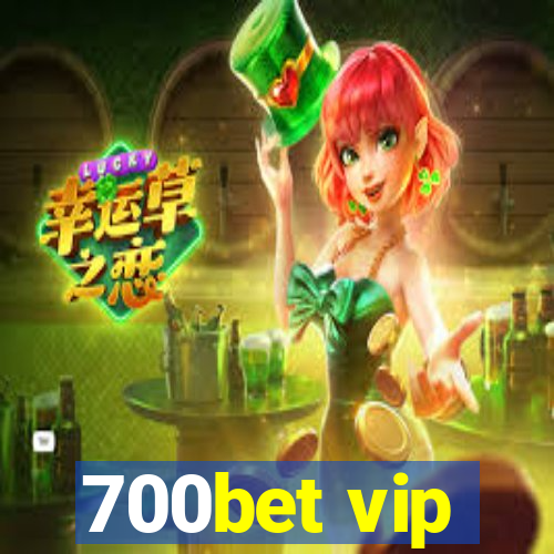 700bet vip