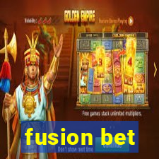 fusion bet