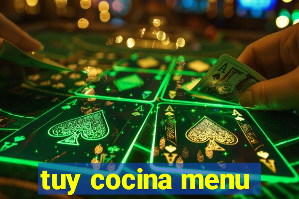 tuy cocina menu