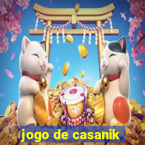 jogo de casanik