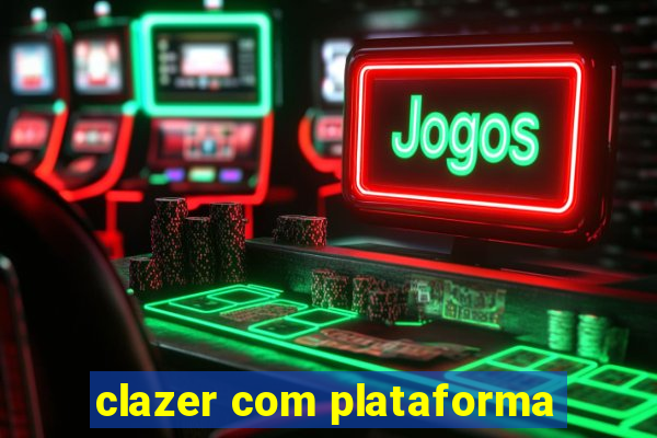 clazer com plataforma