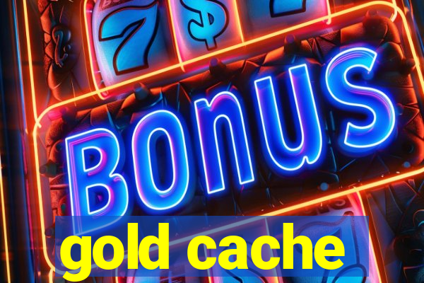 gold cache