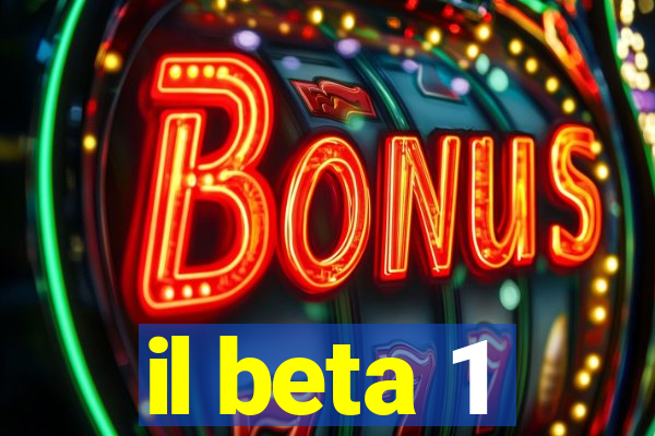 il beta 1