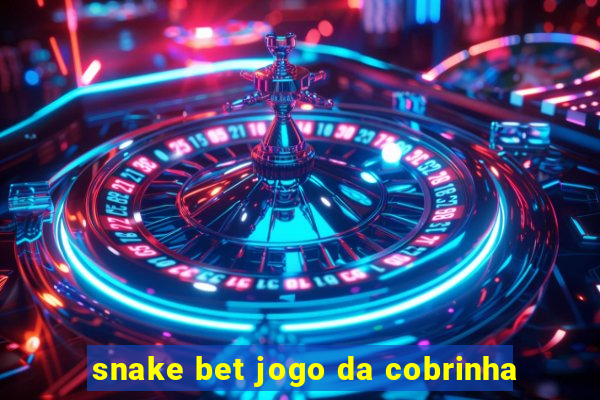 snake bet jogo da cobrinha