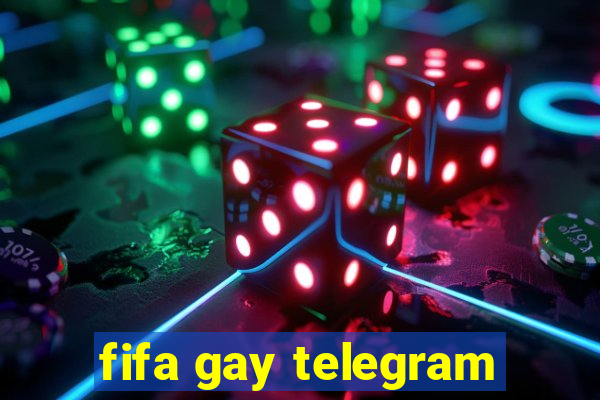 fifa gay telegram