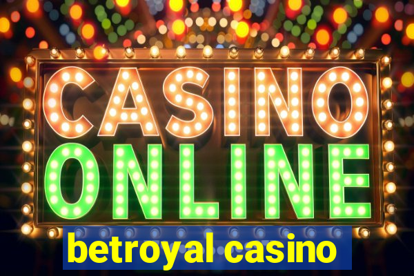 betroyal casino