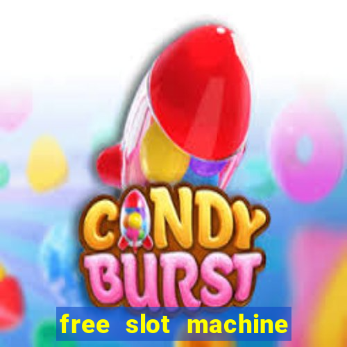 free slot machine games with bonus spins