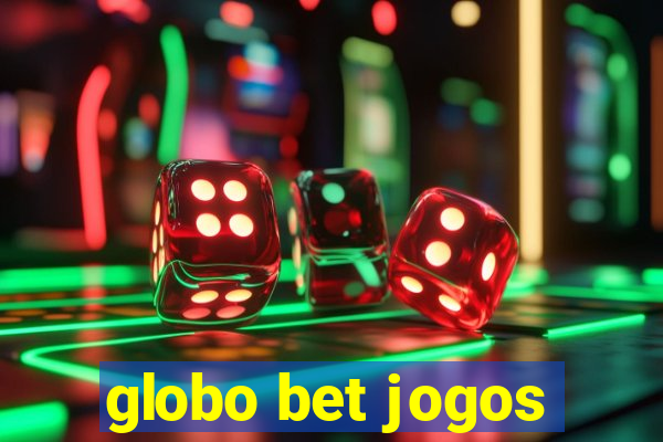 globo bet jogos