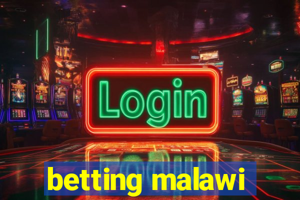 betting malawi