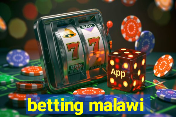 betting malawi