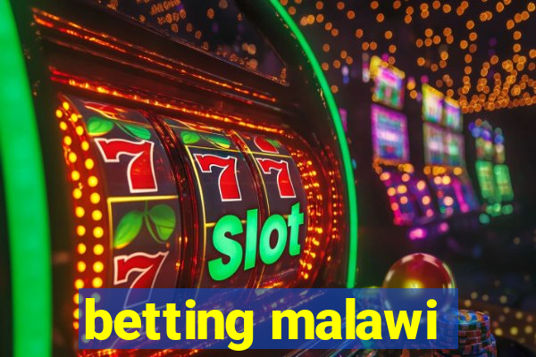 betting malawi