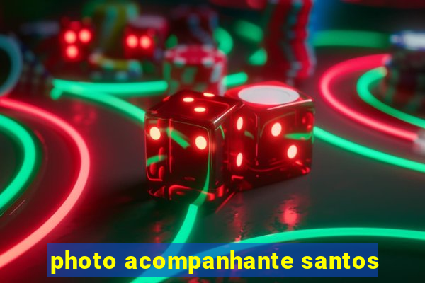 photo acompanhante santos