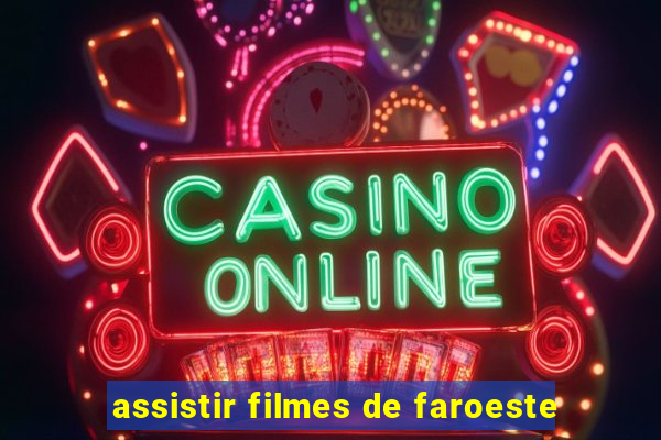 assistir filmes de faroeste