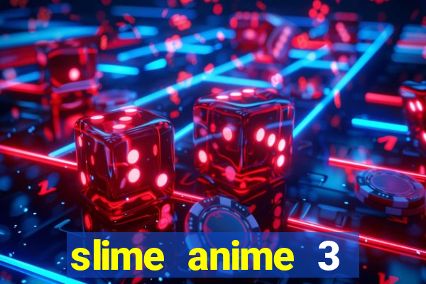 slime anime 3 temporada dublado